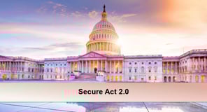 Updates_to_Secure_Act_2.0_Signed_December_29,_2022_-1